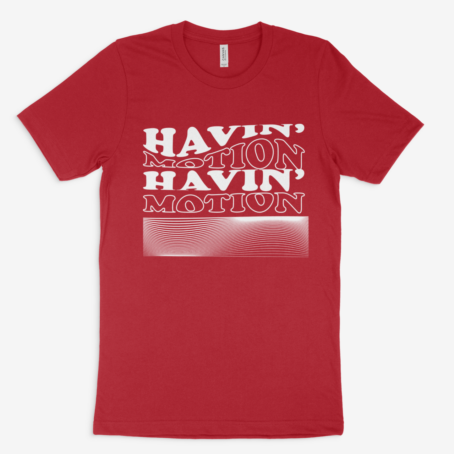 Havin' Motion Unisex Shirt